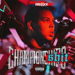 NAJJEE - WHATS FREE CHAMPIONSHIT (REMIX FREESTYLE)