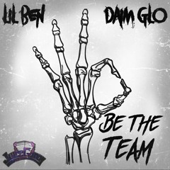Lil Ben x DaimGlo - 3 Be The Team