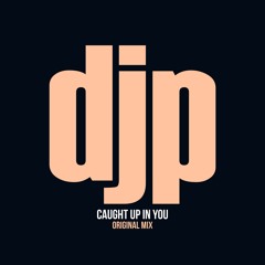 Caught Up In You (Original Mix)