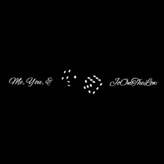 Me, You, & A Pair Of Dice