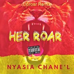 "Uproar" remix ( Her Roar)
