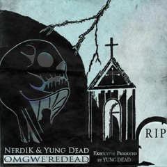 what u want [p. Yung Dead]