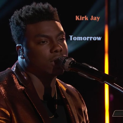 Kirk Jay - Tomorrow #The Voice 2018 432hz