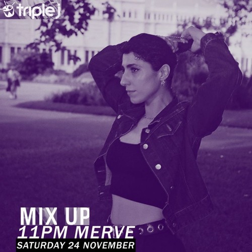 Merve ~ Triple J Mix-Up