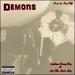 Demons Feat. Ace Tha Kush King (Prod. By BoyFifty)