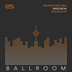Ballroom Records Radioshow #199 - Chus & Ceballos