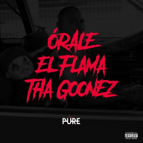"Órale" x El Flama (prod. Tha GoonEz)
