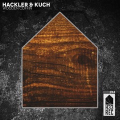 Hackler & Kuch - Wooden Coffin (Original Mix)
