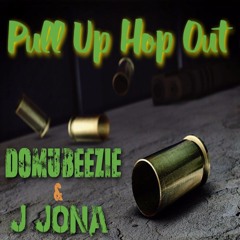 Domubeezie-Pull up Hop out ft J jona