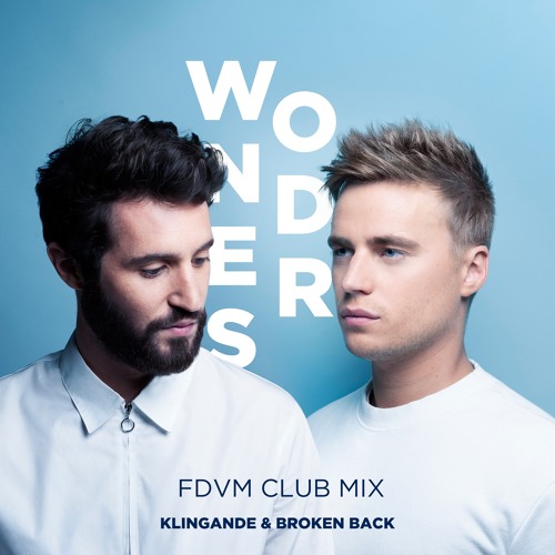 Klingande & Broken Back - Wonders (FDVM Club Mix)