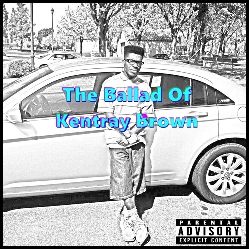 Chad Marco - The Balled Of Kentray Brown Part 1