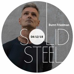 Solid Steel Radio Show 04/12/2018 Hour 2 - Burnt Friedman