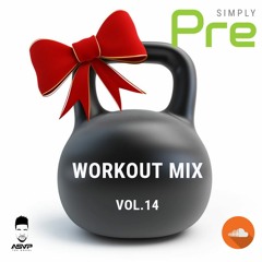 SimplyPre Christmas Edition Workout Mix Vol.14 By: @AsapTheMogul