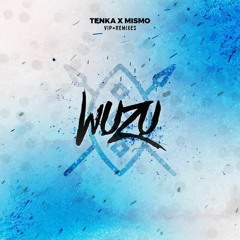 Tenka & MISMO - Wuzu (VIP)