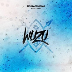 Tenka & MISMO - Wuzu (Juke Ellington Remix)