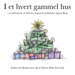 I et hvert gammelt hus - en julehistorie