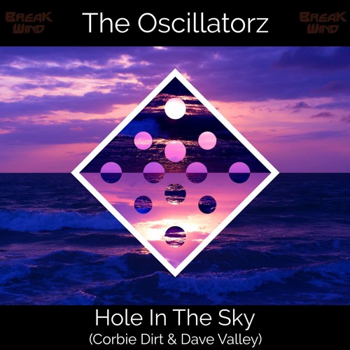 BWPF033 The Oscillatorz - Hole In The Sky (Corbie Dirt & Dave Valley) : FREE DOWNLOAD