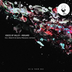 PREMIERE: Voices Of Valley - Midgard (Alberth Remix) [Us & Them]