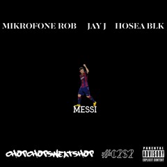 Messi (Feat. Jay J, Mikrofone Rob & Hosea Blk) [Prod. By Gnealz]