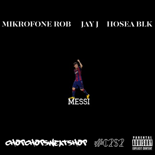Messi (Feat. Jay J, Mikrofone Rob & Hosea Blk) [Prod. By Gnealz]