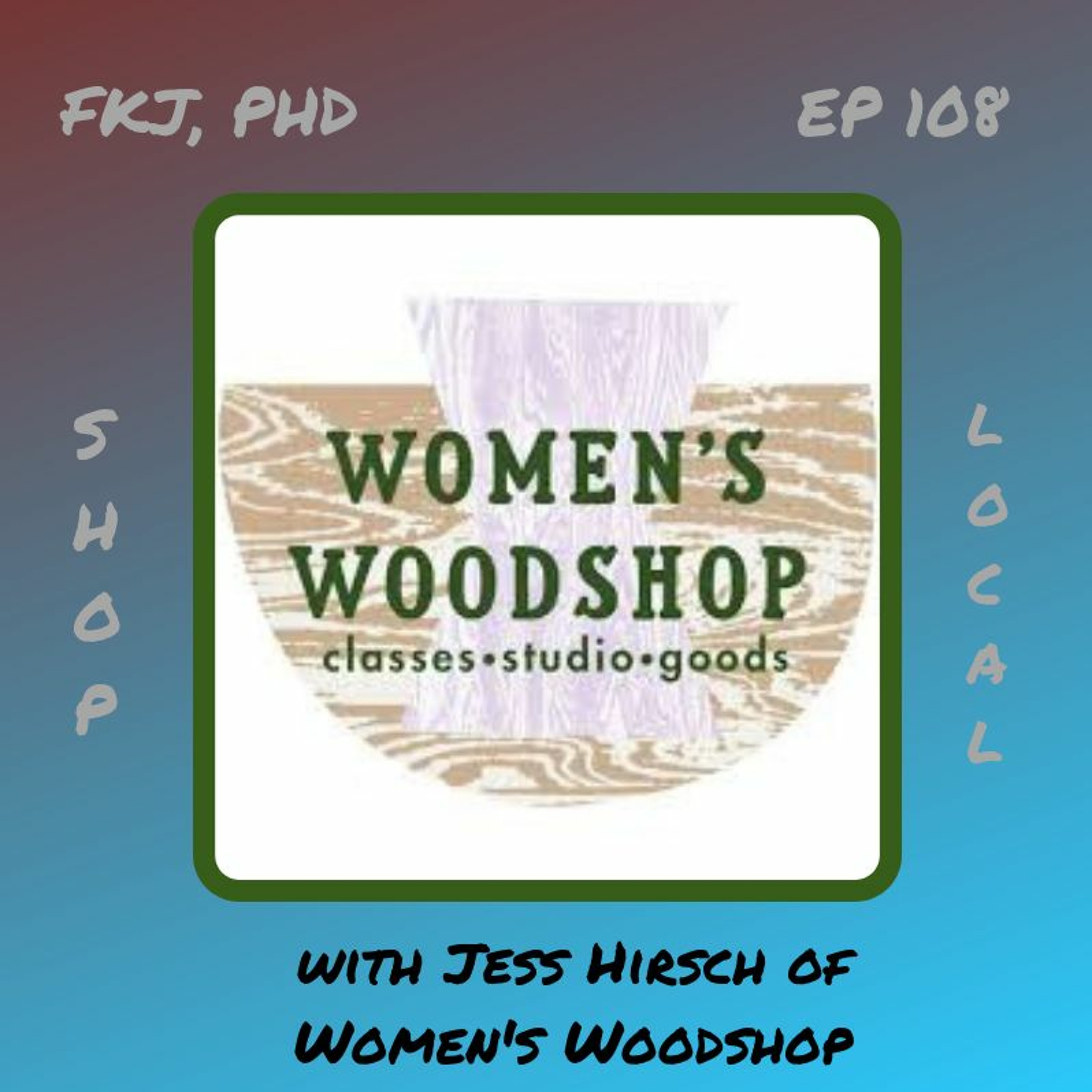 EP 109: Women’s Woodshop