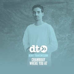 Chambray - Where You At [DIRTYBIRD]