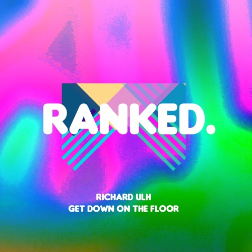 Richard Ulh - Get Down On The Floor (Original Mix)
