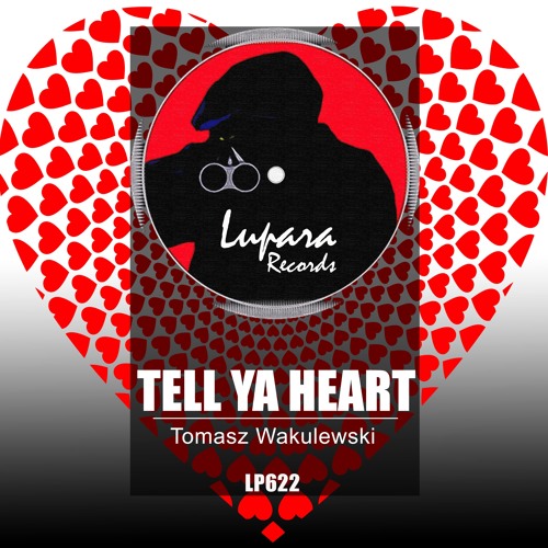 Tomasz Wakulewski - Tell Ya Heart