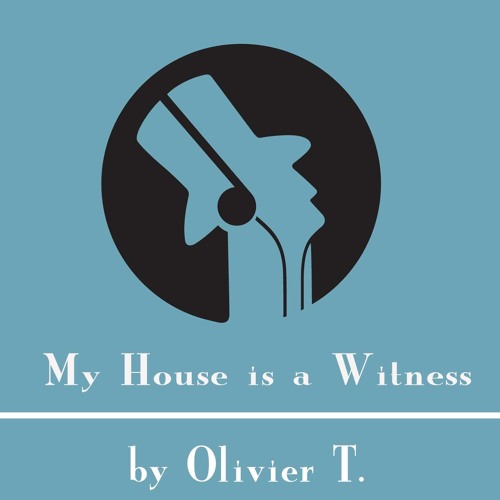 My House is a Witness PART 1 - 2018.MP3