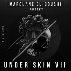 Under Skin VII "Melodic - Ethereal Techno" Mixed By Marouane El-Boushi