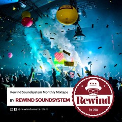Rewind Monthly Mixtape by Walter Looks!