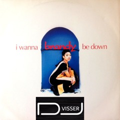 I Wanna Be Down (DJ Visser Remix)