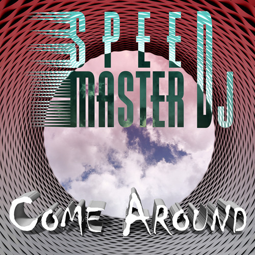 Speed Master DJ - Come Around (Radio Edit)Snippet