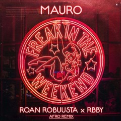 Frenna - Freak In The Weekend ft. Mauro (Roan Robuusta x RBBY Afro Remix)