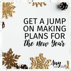 Get A Jump On Making Plans For The New Year