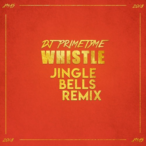 Stream Whistle DJ Primetyme Jingle Bells Remix + 3 Bonus Tracks