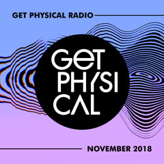 Get Physical Radio #365 (November 2018)