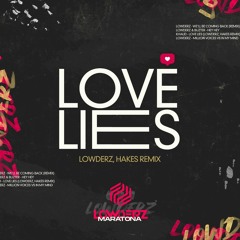 Love Lies (Lowderz, Hakes Remix) [FREE DOWNLOAD]
