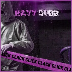 Rayy Dubb - Click Clack