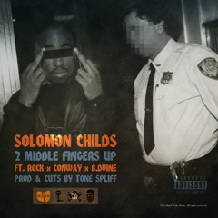 Solomon Childs ft Rock, Conway & B.DVine - 2 Middle Fingers Up