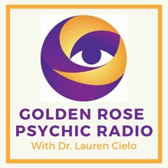 Golden Rose Psychic Radio Episodes