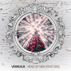 Verreaux - Head Up High (feat. Das)