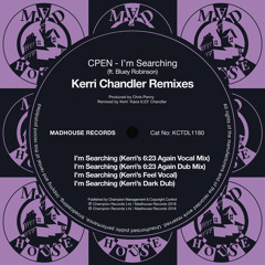 Exclusive Premiere: CPEN ft. Bluey Robinson "I'm Searching (Kerri Chandler's Feel Vocal)"