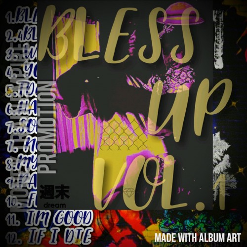 BLESS UP VOL.1