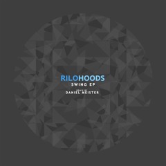 RiLo, Hoods - Swing (Daniel Meister Remix)