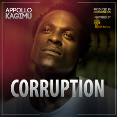 Corruption - Appollo Kagimu