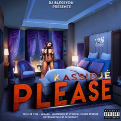 Dj BlessYou feat Kassidjé - Please {prod by Dj Guyguy}