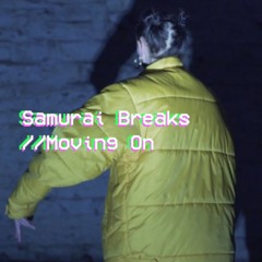 Samurai Breaks - Moving On (Free DOWNLOAD)
