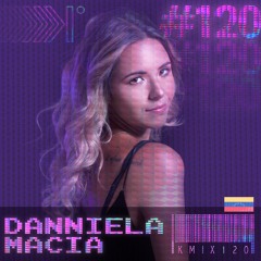 Danniela Macia (Venezuela) | Exclusive Mix 120