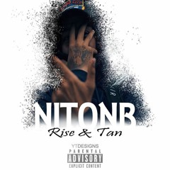 NitoNB - Rise & Tan (Music Video) Prod By Hectic  Pressplay